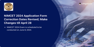 NIMCET 2024 Application Form Correction Dates Revised; Make Changes till April 28